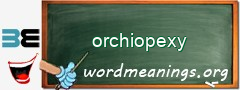 WordMeaning blackboard for orchiopexy